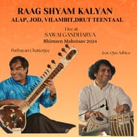 Raag Shyam Kalyan Alap, Jod, Vilambit, Drut Teentaal