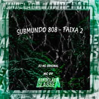 Submundo 808 - Faixa 2