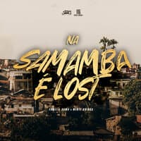 Na Samamba É Lost