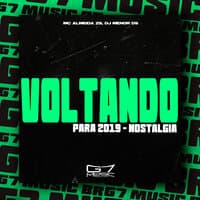 Voltando para 2019 - Nostalgia