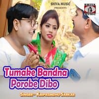 Tumake Bandna Porobe Dibo