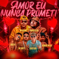 Amor Eu Nunca Prometi