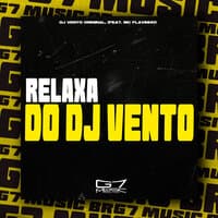 Relaxa do Dj Vento