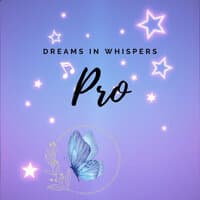 Dreams in Whispers