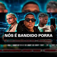 Nós é Bandido Porra