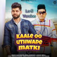 Kaale Oo Uthwade Matki - Lo-Fi Version