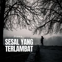 Sesal Yang Terlambat