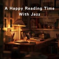 A Happy Reading Time - With Jazz