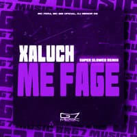 Xaluch Me Fage - Super Slowed - Remix