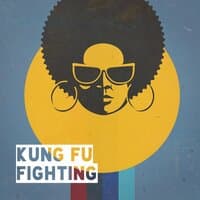 Kung Fu Fighting