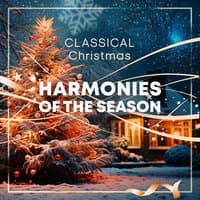 Harmonies of the Season - Classical Christmas