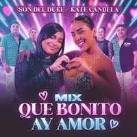 Mix Que Bonito/Ay Amor