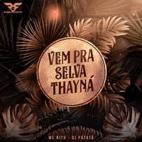 Vem pra Selva Thayná