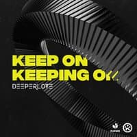 Keep On Keeping On