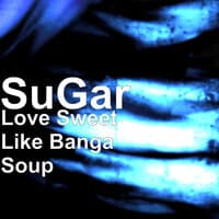 Love Sweet Like Banga Soup