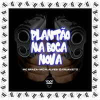 Plantão na Boca Nova