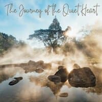 The Journey of the Quiet Heart