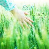 Soft Touch