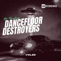 Dancefloor Destroyers, Vol. 29