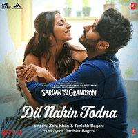 Dil Nahin Todna (From "Sardar Ka Grandson")