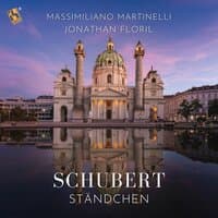 Schubert: Schwanengesang, D. 957: Ständchen