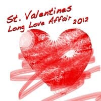 St. Valentines Long Love Affair 2012