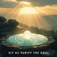 417 Hz Purify the Soul