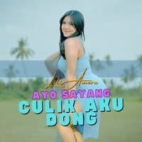 Ayo Sayang Culik Aku Dong