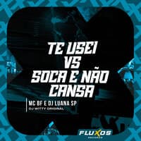 Te Usei Vs Soca e Não Cansa