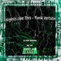 Nights Like This - Funk Version