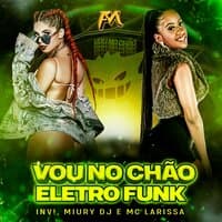 Vou no Chão Eletro Funk