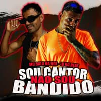 Sou Cantor Não Sou Bandido