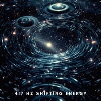 417 Hz Shifting Energy