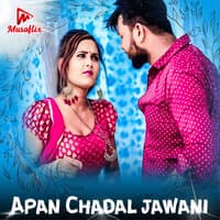 Apan Chadal Jawani