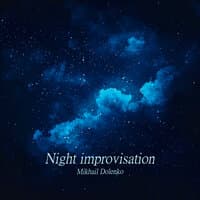 Night improvisation