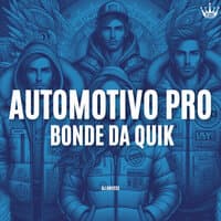 Automotivo pro Bonde da Quik