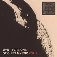 Versions of Quiet Mystic, Vol. 1