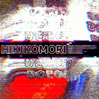 HIKIKOMORI