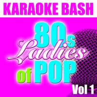 Karaoke Bash: 80s Ladies Of Pop Vol 1