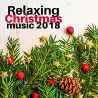 Relaxing Christmas Music 2018 - Relaxing Christmas Piano Music for Relaxation