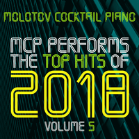 MCP Performs The Top Hits of 2018, Vol. 5