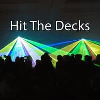 Hit The Decks