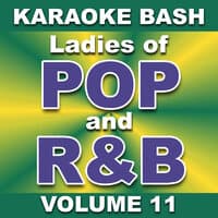 Karaoke Bash: Ladies of POP and R&B - Vol. 11