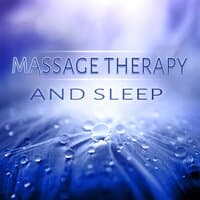 Massage Therapy and Sleep - Sounds of Nature for Sleeping, Music for Stress Relief, Relaxation, Study, Reiki, Yoga, Spa, Massage