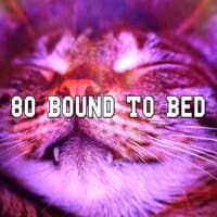 80 Bound To Bed