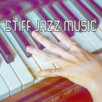 Stiff Jazz Music