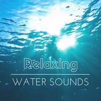 Relaxing Water Sounds - Soothing Background Music with Ocean Waves, Relaxing Rain and Waterfall Sounds to Fall Asleep