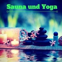 Sauna und Yoga - Entspannungsmusik Therapie, Wohlbefinden Musik