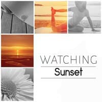 Watching Sunset - Relaxing Songs for Mindfulness Meditation & Yoga Exercises, Guided Imagery Music