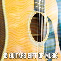 10 Guitars Gift of Music